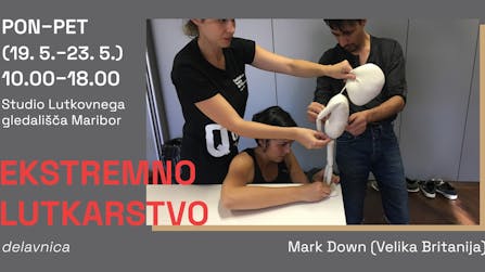 Mojstrski tečaj: Ekstremno lutkarstvo