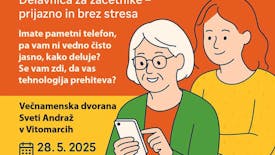 Pametne naprave ni so bav-bav!; sreda, 28.5.2025 ob 9. uri; Večnamenska dvorana Vitomarci-društveni prostori