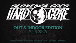 SLOVENIA GOES HARDCORE | Out & Indoor edition