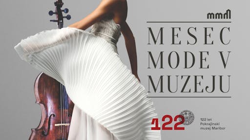 Mesec mode v muzeju - odprtje občasne razstave "Moda in glasba"