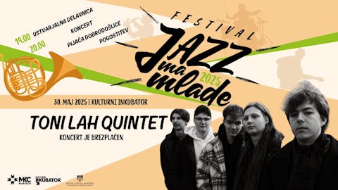 Jazz 'ma mlade 2025: Toni Lah Quintet