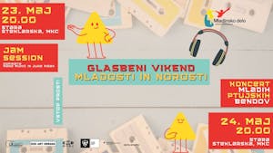GLASBENI VIKEND MLADOSTI IN NOROSTI - JAM SESSION IN KONCERT MLADIH PTUJSKIH BENDOV