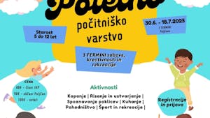 POLETNO POČITNIŠKO VARSTVO 2025 – PRIDRUŽI SE POLETNI PUSTOLOVŠČINI!