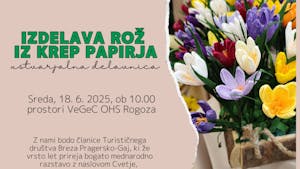 Izdelava rož iz krep papirja - ustvarjalna delavnica