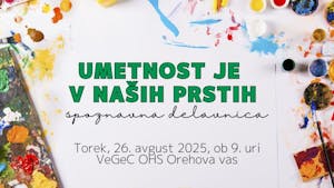 Umetnost je v naših prstih - spoznavna delavnica