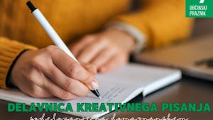 Delavnica kreativnega pisanja - sodelovanje na domoznanskem natečaju