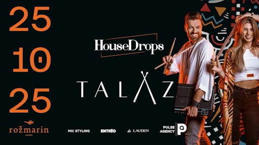 HOUSE DROPS - TALAZ