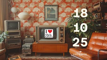 I LOVE 80'S PARTY v Rožmarinu