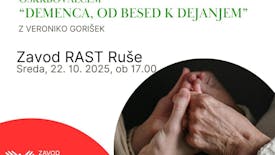 Tematsko predavanje - podpora družinskim in neformalnim oskrbovalcem "Demenca, od besed k dejanjem"