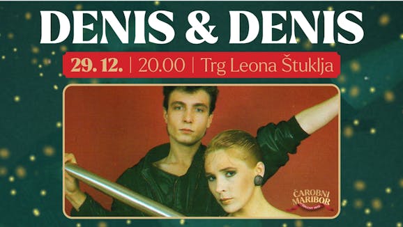 Denis & Denis na Trgu Leona Štuklja
