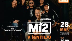 KONCERT: MI2 V ŠENTILJU