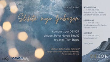 KOMORNI ZBOR DEKOR : SLIŠITE MOJO LJUBEZEN | Pot k luči in miru
