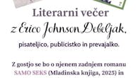 Literarni večer s pisateljico, publicistko in prevajalko Erico Johnson Debeljak