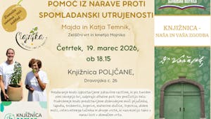 Predavanje Majde in Katje Temnik POMOČ IZ NARAVE PROTI SPOMLADANSKI UTRUJENOSTI