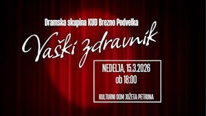 VABILO NA GLEDALIŠKO PREDSTAVO: VAŠKI ZDRAVNIK