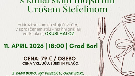 VEČERJA V OBJEMU GRADU – S KUHARSKIM MOJSTROM UROŠEM ŠTEFELINOM