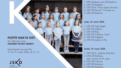 REVIJE OTROŠKIH PEVSKIH ZBOROV PUSTITE NAM TA SVET!