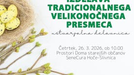 Ustvarjalna delavnica Izdelava tradicionalnega velikonočnega presmeca