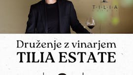 Druženje z vinarjem: TILIA ESTATE