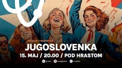 Poletje v Minoritih: JUGOSLOVENKA