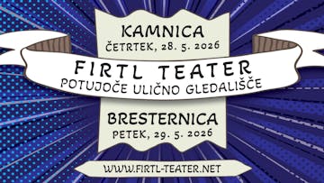 Firtl Teater Kamnica in Bresternica