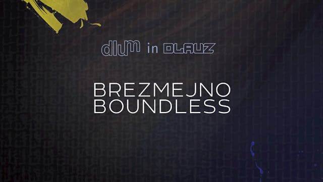 »Brezmejno – Boundless«