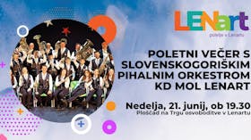 POLETNI VEČER S SLOVENSKOGORIŠKIM PIHALNIM ORKESTROM KD MOL LENART