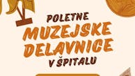 Poletne muzejske delavnice v Špitalu