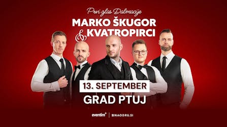 MARKO ŠKUGOR IN KVATROPIRCI