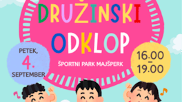 "DRUŽINSKI ODKLOP" - IGRE, GLASBA, DRUŽENJE IN ANIMACIJE