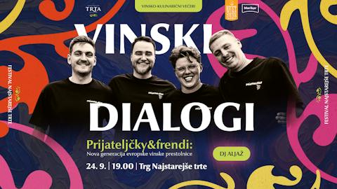 Vinski dialogi: Prijateljčky & frendi – Nova generacija evropske vinske prestolnice