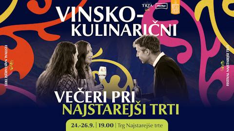 Vinsko-kulinarični večeri Festivala Najstarejše trte
