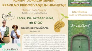 Predavanje POMEN DOMAČIH SEMEN, PRAVILNO PRIDOBIVANJE IN HRANJENJE
