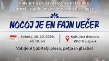 NOCOJ JE EN FAJN VEČER - letni koncert FD Rožmarin Dolena