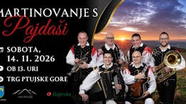 MARTINOVANJE NA PTUJSKI GORI Z ANSAMBLOM PAJDAŠI