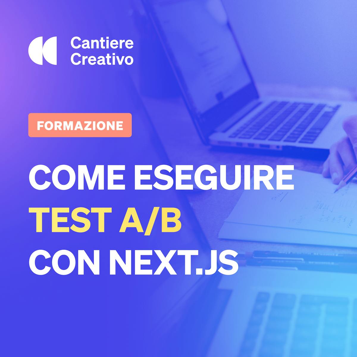 Copertina che mostra il titolo dell'articolo sui test A/B che utilizzano il framework JS