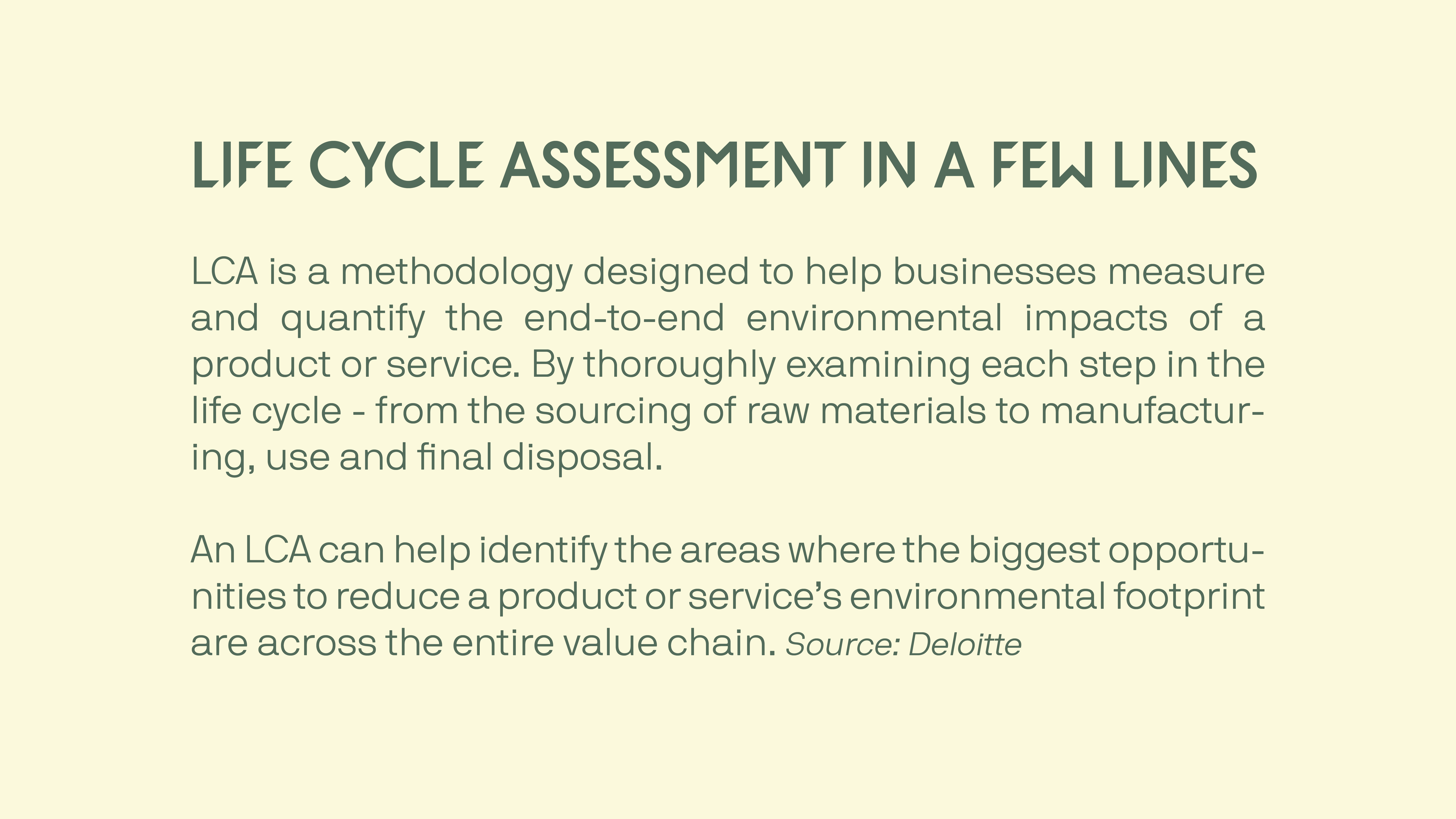 LCA defined by Deloitte (www2.deloitte.com/dk/da/pages/climate-and-sustainability/life-cycle-assessment.html)