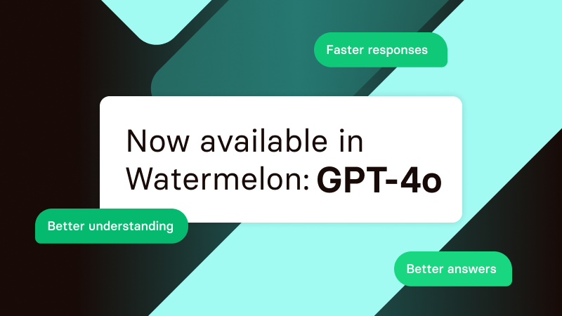 Watermelon's GPT4o introductie